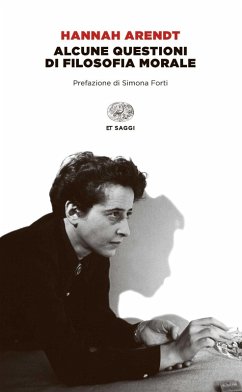 Alcune questioni di filosofia morale - Arendt, Hannah