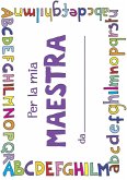 Per la mia maestra Per la mia maestra