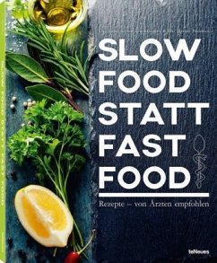 Slow Food statt Fast Food - Fleckenstein, Anne-Sophie; Porstner, Martin