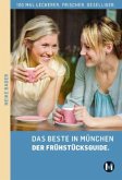 DAS BESTE IN MÜNCHEN DER FRÜHSTÜCKSGUIDE