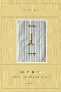 Lore Bert. Europe - Identity in Difference - Bert, Lore