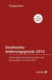 Strafrechtsänderungsgesetz 2015 (f. Österreich) Strafrechtsänderungsgesetz 2015 (f. Österreich)