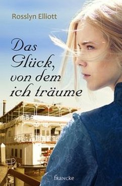 Das Glück, von dem ich träume - Elliott, Rosslyn