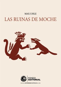 Las ruinas de Moche (eBook, ePUB) - Uhle, Max
