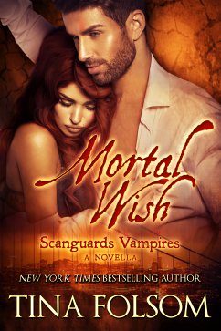 Mortal Wish (A Scanguards Vampires Novella) (eBook, ePUB) - Folsom, Tina