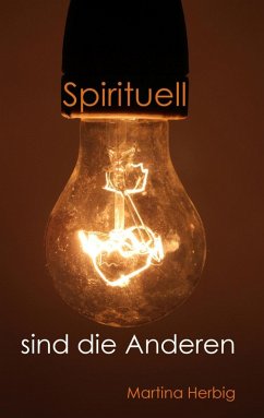 Spirituell sind die Anderen (eBook, ePUB)