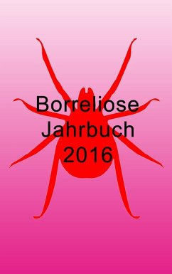 Borreliose Jahrbuch 2016 (eBook, ePUB) - Fischer, Ute; Siegmund, Bernhard