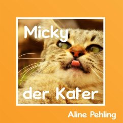 Micky der Kater (eBook, ePUB) - Pehling, Aline