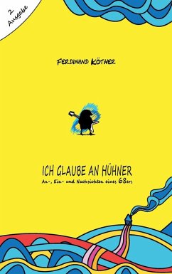 Ich glaube an Hühner (eBook, ePUB) - Köther, Ferdinand