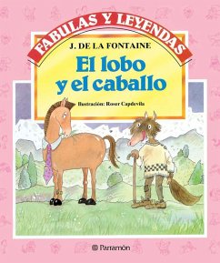 El lobo y el caballo (eBook, ePUB) - La Fontaine
