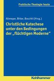 Christliche Katechese unter den Bedingungen der "flüchtigen Moderne" (eBook, PDF)