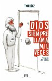 Dios siempre llama mil veces (eBook, ePUB) Dios siempre llama mil veces (eBook, ePUB)