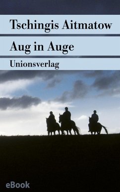 Aug in Auge (eBook, ePUB) - Aitmatow, Tschingis
