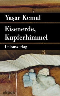 Eisenerde, Kupferhimmel (eBook, ePUB) - Kemal, Yasar
