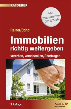 Immobilien richtig weitergeben (eBook, ePUB) - Rainer, Herbert; Stingl, Walter