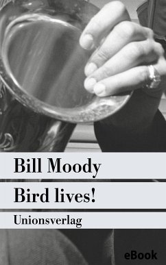 Bird lives! (eBook, ePUB) - Moody, Bill