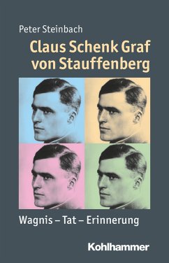 Claus Schenk Graf von Stauffenberg (eBook, ePUB) - Steinbach, Peter