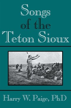 Songs of the Teton Sioux (eBook, ePUB) - Paige, Harry W.