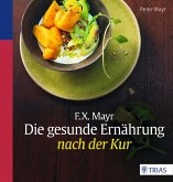 F.X. Mayr: Die gesunde Ernährung nach der Kur (eBook, ePUB)