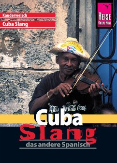 Reise Know-How Sprachführer Cuba Slang - das andere Spanisch: Kauderwelsch-Sprachführer Band 175 (eBook, ePUB) - Sobisch, Jens