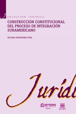 Cover Construcción constitucional del proceso de integración suramericano (eBook, PDF)