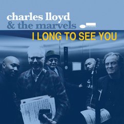 I Long To See You - Lloyd,Charles & The Marvels