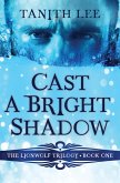 Cast a Bright Shadow (eBook, ePUB)