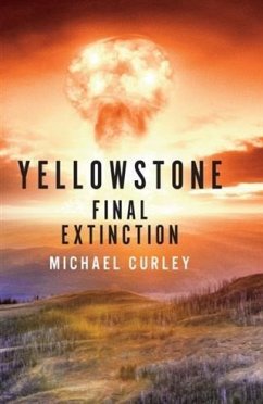 Yellowstone: Final Extinction (eBook, ePUB) - Curley, Michael