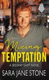 Mixing Temptation (eBook, ePUB) Mixing Temptation (eBook, ePUB)
