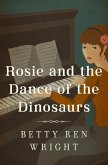 Rosie and the Dance of the Dinosaurs (eBook, ePUB)