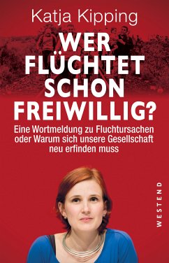 Wer flüchtet schon freiwillig? (eBook, ePUB) - Kipping, Katja