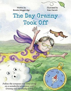 The Day Granny Took Off (eBook, ePUB) - Muggeridge, Kerstin