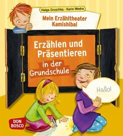Mein Erzähltheater Kamishibai: Erzählen und Präsentieren in der Grundschule - Gruschka, Helga;Wedra, Karin