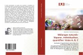 Mélanges naturels- Séparer, individualiser, quantifier: Voies A, B, C Mélanges naturels- Séparer, individualiser, quantifier: Voies A, B, C