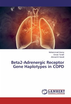 Beta2-Adrenergic Receptor Gene Haplotypes in COPD - Hosny, Mohammad;Toraih, Eman;El Serafi, Ahmed