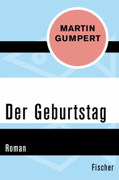 Der Geburtstag (eBook, ePUB) - Gumpert, Martin
