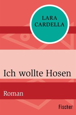 Ich wollte Hosen (eBook, ePUB) - Cardella, Lara