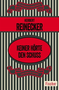 Keiner hörte den Schuß (eBook, ePUB) - Reinecker, Herbert