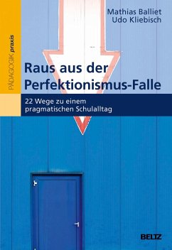 Raus aus der Perfektionismus-Falle (eBook, PDF) - Balliet, Mathias; Kliebisch, Udo