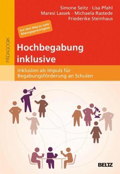 Hochbegabung inklusive (eBook, PDF) - Seitz, Simone; Pfahl, Lisa; Lassek, Maresi; Rastede, Michaela; Steinhaus, Friederike