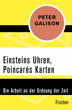 Einsteins Uhren, Poincarés Karten (eBook, ePUB) - Galison, Peter
