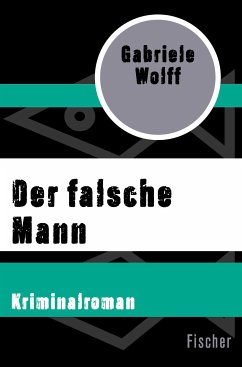 Der falsche Mann (eBook, ePUB) - Wolff, Gabriele