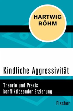 Kindliche Aggressivität (eBook, ePUB) - Röhm, Hartwig