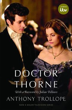 Doctor Thorne TV Tie-In with a foreword by Julian Fellowes - Trollope, Anthony; Fellowes, Julian