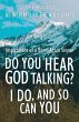 DO YOU HEAR GOD TALKING I DO AND SO CAN... - Bild 1