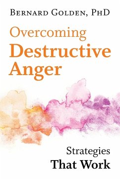 Overcoming Destructive Anger - Golden, Bernard