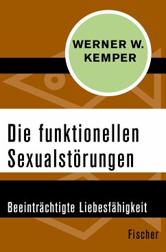 Die funktionellen Sexualstörungen (eBook, ePUB) - Kemper, Werner W.