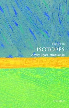 Isotopes: A Very Short Introduction - Ellam, Rob (Professor of Isotope Geochemistry, University of Glasgow