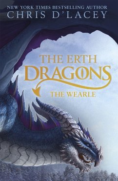 The Erth Dragons: The Wearle - d'Lacey, Chris