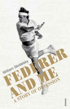 Federer and Me - Skidelsky, William